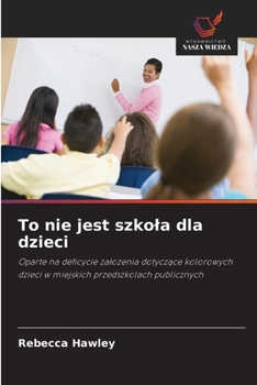 Paperback To nie jest szkola dla dzieci [Polish] Book