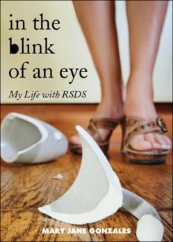 Paperback In the Blink of an Eye: My Life with RSDS Book