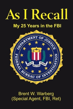 Paperback As I Recall: My 25 Years in the FBI Volume 1 Book