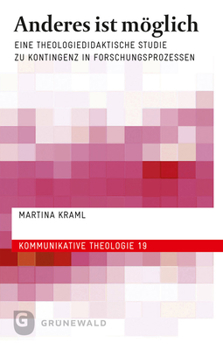 Paperback Anderes Ist Moglich: Eine Theologiedidaktische Studie Zu Kontingenz Im Raum Der Wissenschaften [German] Book