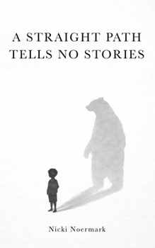 A Straight Path Tells No Stories