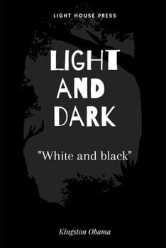 Paperback Dark and Light: White and Black Book