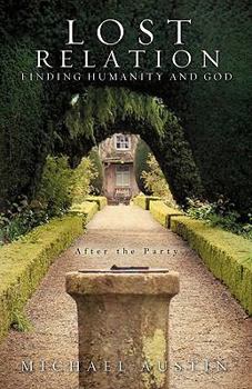 Paperback Lost Relation - Finding humanity and God Book