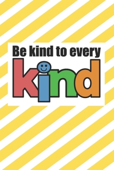 Be Kind To Every kind: Inspiring 2 Year Undated Weekly Planner For Positive People