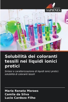 Paperback Solubilità dei coloranti tessili nei liquidi ionici protici [Italian] Book