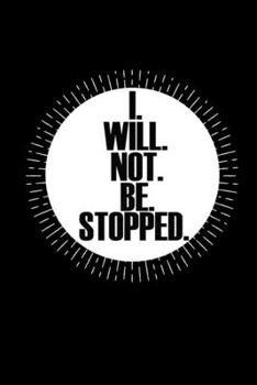 Paperback I will not be stopped: Food Journal - Track your Meals - Eat clean and fit - Breakfast Lunch Diner Snacks - Time Items Serving Cals Sugar Pro Book