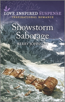 Mass Market Paperback Snowstorm Sabotage: An Uplifting Romantic Suspense Book