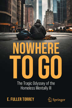Hardcover Nowhere to Go: The Tragic Odyssey of the Homeless Mentally Ill Book