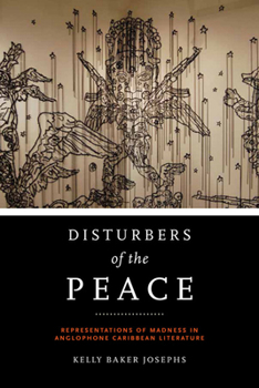 Paperback Disturbers of the Peace: Representations of Madness in Anglophone Caribbean Literature Book