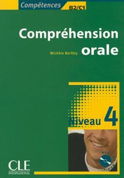 Paperback Comprehension Orale, Niveau 4: Competences B2/C1 [With CD (Audio)] [French] Book