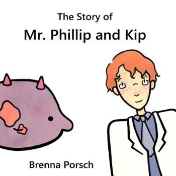 Paperback The Story of Mr. Phillip and Kip Book