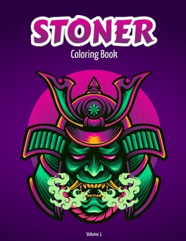 Paperback Stoner Coloring Book Volume 1: Adult coloring book for stress relief -Collection of 50 stoner inspired designs from easy to hard level - 100 pages, 8 Book