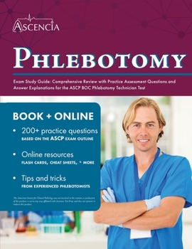 Paperback Phlebotomy Exam Study Guide: Comprehensive Review with Practice Assessment Questions and Answer Explanations for the ASCP BOC Phlebotomy Technician Book