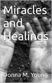 Paperback Miracles and Healings: A Journey Into Divine Connection (Growing in Jesus) Book