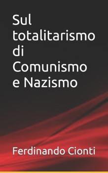 Paperback Sul totalitarismo di Comunismo e Nazismo [Italian] Book