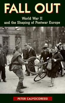 Paperback Fall Out: World War II and the Shaping of Postwar Europe Book