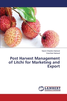 Paperback Post Harvest Management of Litchi for Marketing and Export Book