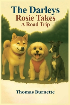Darleys Rosie Takes a Road Trip