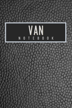 Van Notebook: Personalised gift notebook for Van: Beautiful black leather effect notebook notepad: Handy 6x9in size.