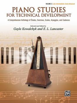 Paperback Piano Studies for Technical Development, Vol 2: A Comprehensive Anthology of Études, Exercises, Scales, Arpeggios, and Cadences Book