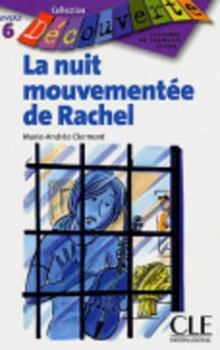 Paperback La Nuit Mouvementee de Rachel (Level 6) [French] Book
