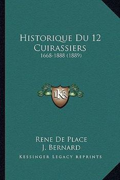 Paperback Historique Du 12 Cuirassiers: 1668-1888 (1889) [French] Book