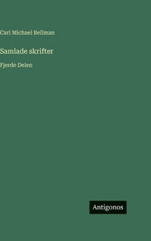 Hardcover Samlade skrifter: Fjerde Delen [Swedish] Book