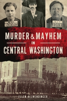 Paperback Murder & Mayhem in Central Washington Book
