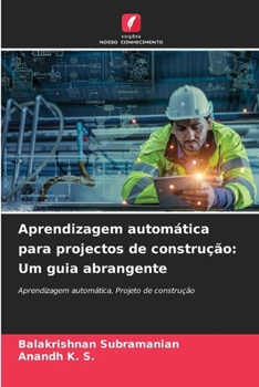 Paperback Aprendizagem automática para projectos de construção: Um guia abrangente [Portuguese] Book