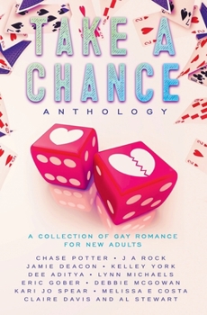 Paperback Take A Chance Anthology: A Collection of Gay Romance for New Adults Book