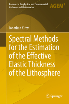 Hardcover Spectral Methods for the Estimation of the Effective Elastic Thickness of the Lithosphere Book