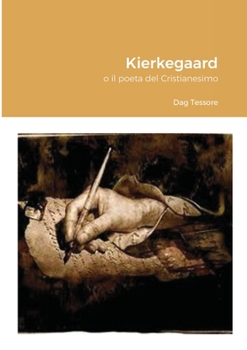 Paperback Kierkegaard, o il poeta del Cristianesimo [Italian] Book