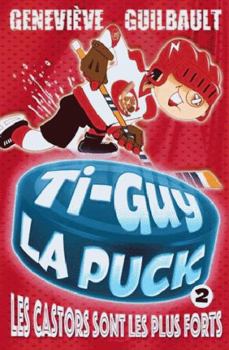 Paperback Ti–Guy La Puck 02 - Les Castors sont plus forts (French Book) [French] Book