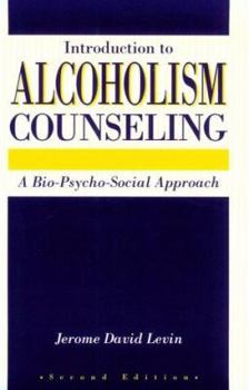 Paperback Introduction to Alcoholism Counseling: A Bio-Pyscho-Social Approach Book