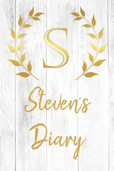 Paperback Steven's Diary: Personalized Diary for Steven / Journal / Notebook - S Monogram Initial & Name - Great Christmas or Birthday Gift Book