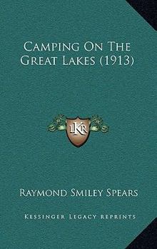 Hardcover Camping on the Great Lakes (1913) Book