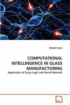 Paperback Computational Intellingence in Glass Manufacturing Book