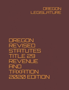 Paperback OREGON REVISED STATUTES TITLE 29 REVENUE AND TAXATION 2020 EDITION Book