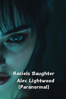 Paperback Raziels Daughter Alec Lightwood (Paranormal) Book