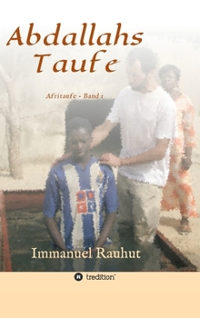 Hardcover Abdallahs Taufe: Afritaufe - Band 1 [German] Book
