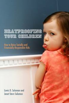 Paperback Bratproofing Your Children: How to Raise Socially and Financially Responsible Kids Book
