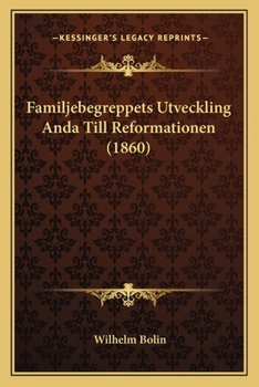 Paperback Familjebegreppets Utveckling Anda Till Reformationen (1860) [Spanish] Book