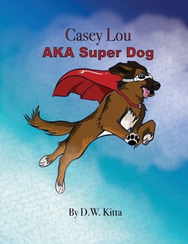 Paperback Casey Lou AKA Super Dog Book