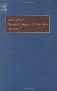 Hardcover Advances in Physical Organic Chemistry: Volume 38 Book