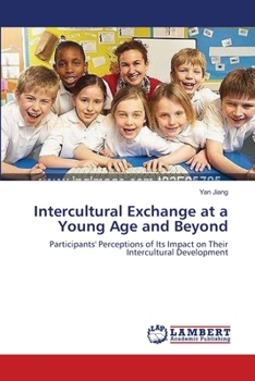 Paperback Intercultural Exchange at a Young Age and Beyond Book