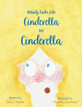 Paperback Nobody Looks Like Cinderella but Cinderella! Book