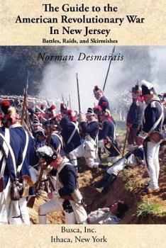 Paperback The Guide to the American Revolutionary War in New Jersey: Battles, Raids and Skirmishes Book