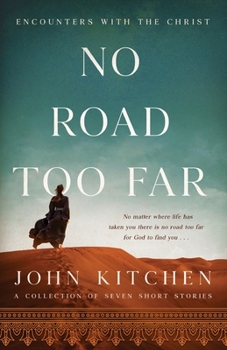 Paperback No Road Too Far: Encounters with the Christ Book