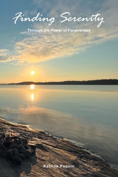 Finding Serenity: Through the Power of Forgiveness