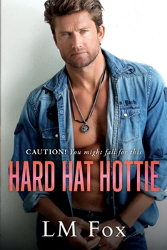 Hard Hat Hottie (The Hot Brothers)
